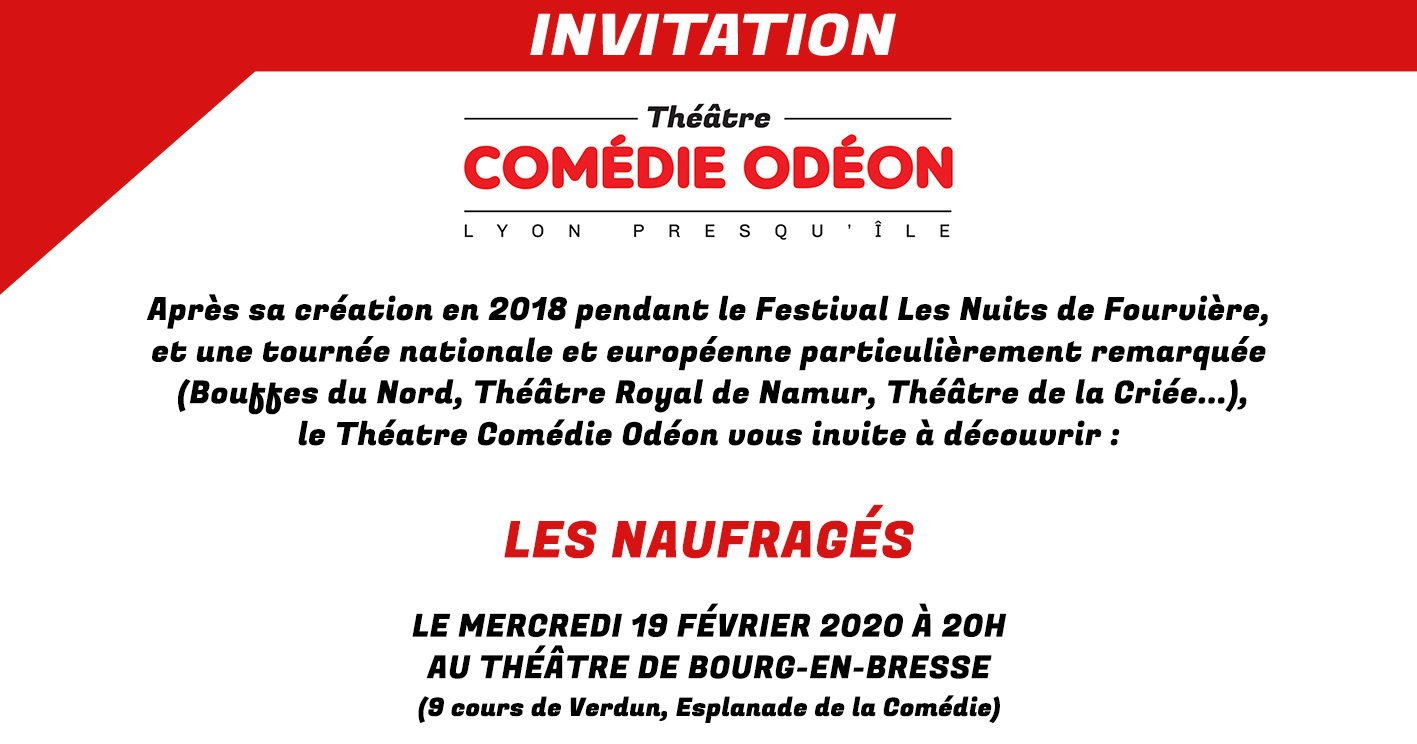 Les Naufragés - Production Théâtre Comédie Odéon